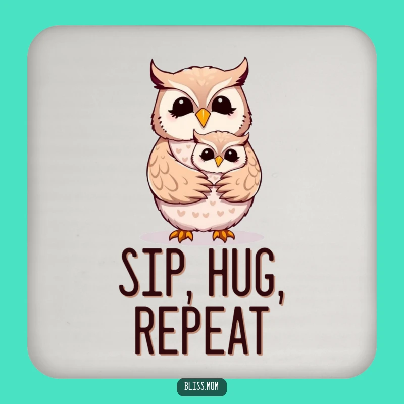 Funny Mother Owl Hug Coaster - Heartwarming Bird Family Drink Gift