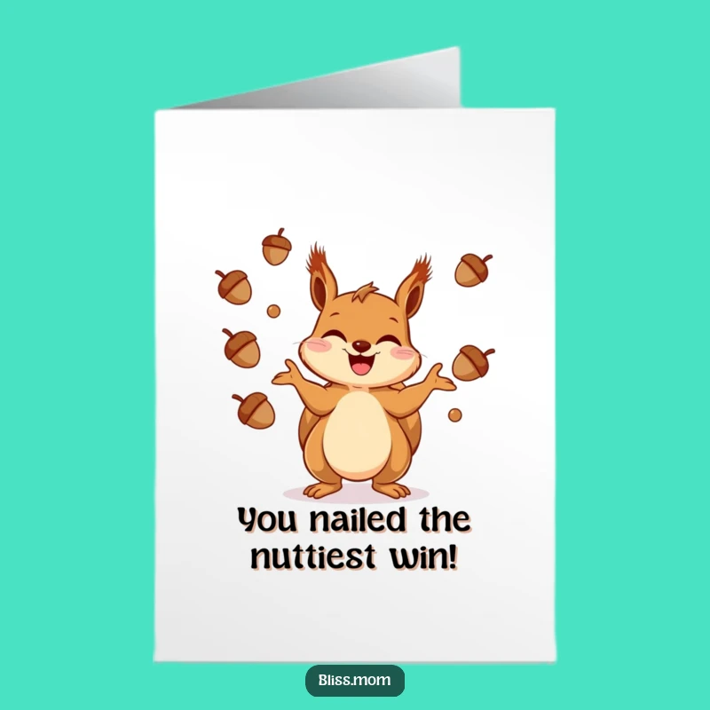 Free Printable Squirrel Congrats Card: Juggling Acorns Congratulations Downloadable!